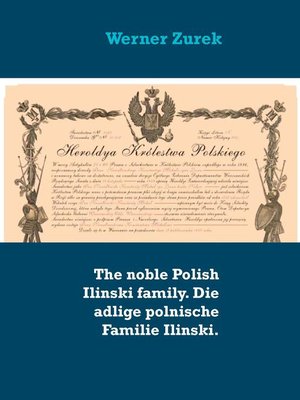 cover image of The noble Polish Ilinski family. Die adlige polnische Familie Ilinski.